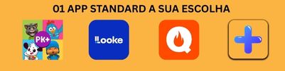 1 APP Standard a sua escolha, escolha entre APP Infantil, filmes, academia, livros ou anti-virus.